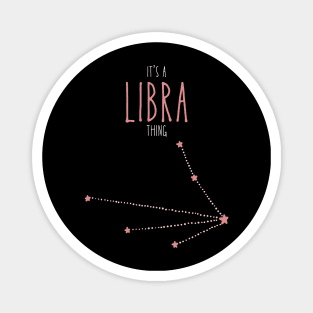 It's a Libra Thing Magnet